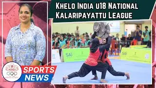 Khelo India 2026: Kerala Dominates U18 Kalaripayattu National League | Weekly Sports News | Kerala