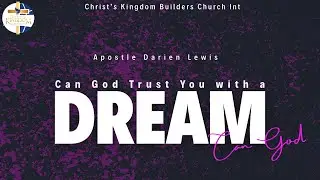 Apostle Darien Lewis | Can God Trust You with Promotion?