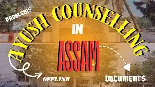 AYUSH COUNSELLING IN ASSAM|| #neet2025 #assam