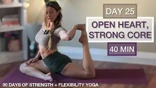 Day 25: Heart Opener Strength Flow - 30 Days of Strength & Flexibility Yoga