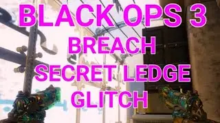BLACK OPS 3 GLITCHES: BREACH SECRET LEDGE GLITCH
