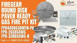 Firegear Round Disk Paver Ready Gas Fire Pit Kit FPB44DBS36MTN-PK FPB-26SBSAWS FPB-33RBSAWS-N