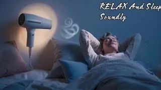 HAIR DRYER SOUND Relaxing [ 1 hours ] Relax, Calm ,study,fokus and sleeping