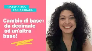 Cambio di base: da decimale in un'altra base!