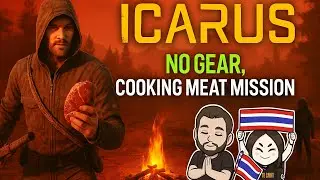 Icarus: No Gear, Cooking Meat Mission with Tan (English/ไทย)