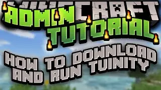 Учебное пособие для администратора Minecraft: установка и обновление Tuinity!