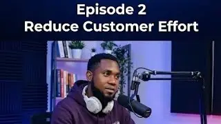 Episode2: Reduce customer effort .#customer #motivation #customercare #customerservice #entrepreneur