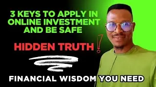 3 Keys To Apply In Online Investment And Be Safe | Financial Wisdom You Need. #OnlineInvestment