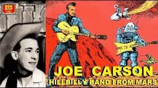 JOE CARSON - Hillbilly Band From Mars (1956)
