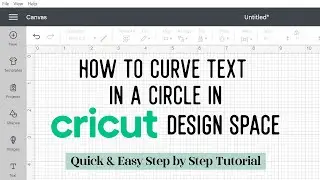 How To Curve Text In A Circle in Cricut Design Space
