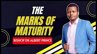 SOLID FOOD IS FOR THE MATURE||THE MARKS OF MATURITY|| BISHOP ALBERT PRINCE