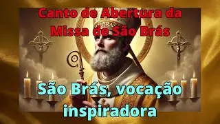 Canto de Abertura para a Missa em Louvor a SÃO BRÁS / 3 de fevereiro - CIFRAS NA DESCRIÇÃO