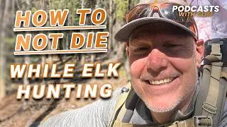 Backcountry Emergencies for Elk Hunters &mdash; Real-World Tips from Mountain ER Doc Dr. Ben Peery