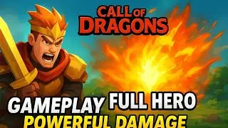 Call of Dragons Gameplay | Full Hero Powerful Damage Attack Strategy🔥🔥🔥