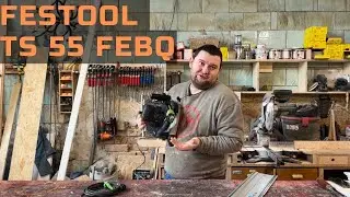Огляд найкращої пили у світі. Festool TS 55 REBQ