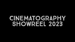 James P. Reilly - Cinematography Showreel 2023