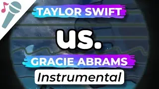 Gracie Abrams & Taylor Swift - us. - Karaoke Instrumental (Acoustic)