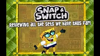All Snap & Switch Sets (Let's See What We Got!)