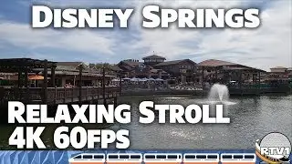 Disney Springs Relaxing Stroll in 4K 60fps - Marketplace, The Landing, and More!