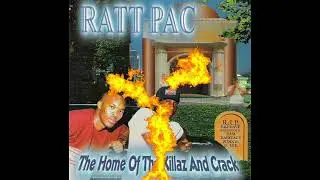 Ratt Pac - The Home Of The Killaz And Crack (1998) - Jackson,MS (FULL ALBUM)