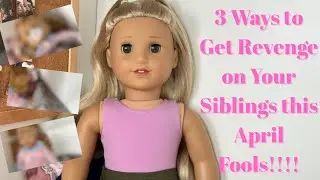 3 Ways to Get Revenge on Your Siblings this April Fools!!!!