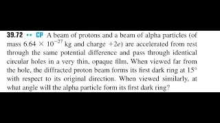 A beam of protons and a beam of alpha particles (of mass and charge are accelerated from rest throu