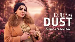 Surayo Kosimova -  Dust Doram (Official Music 2026)