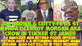 Jim Brown & Cutty Fr 13st In Tucker St James MvRDA Glenroy Morgan aka Crow, Patrick Haye & Versair