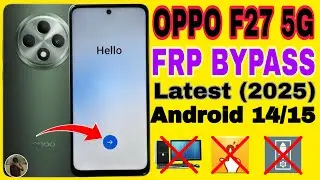✅ Oppo F27 5G FRP Bypass 2025 | Android 14/15 FRP Unlock Without PC | New Trick 2025