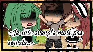 «Je suis aveugle mais pas sourde...!» / glmm / ✨✨💫