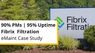 90% PM Completion & 95% Uptime | Fibrix Filtration&rsquo;s eMaint Success Case Study