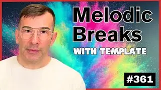 How to Make Melodic Breakbeats + Logic Pro X Template | Live Electronic Music Tutorial #361