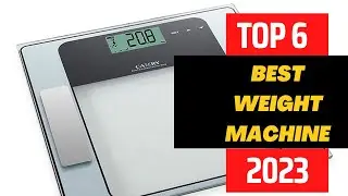 6 BEST WEIGHT MACHINE 2023 | VISION WEIGHT MACHINE | ETEKCITY DIGITAL BODY WEIGHT BATHROOM