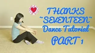 THANKS (SEVENTEEN) Mirrored Dance Tutorial Part 1