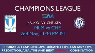 MAL vs CHE Dream11 | Best Dream11 Combination | Malmo vs Chelsea | 2nd Nov, 11:30 PM