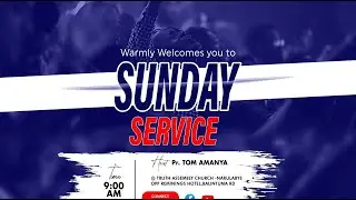 Truth Assembly's Live Sunday Service