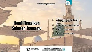 [LIVE] Kajian Umum - Ustadz Fatkhur Rokhman, Lc.