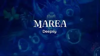 Marea- Deepsy 🌊 (Lyrics)