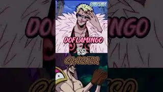 Who is strongest | Doflamingo 🦩 vs Cracker 🍪 😏 |#anime#vs#onepiece#doflamingo#cracker