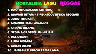 Kumpulan Lagu Reggae Cover 🍁 Lagu Nostalgia Kenangan Cover 2025
