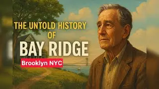 The Untold History of Bay Ridge Brooklyn | Secrets of NYC&rsquo;s Hidden Gem