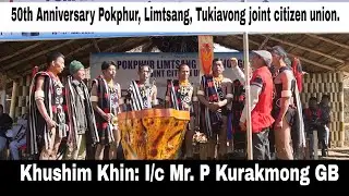 50th Anniversary Pokphur, Limtsang, Tukiavong joint citizen union. Khushim khi: P. kurakmong GB