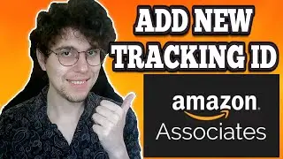 How To Add New Tracking ID In Amazon Affiliate Account