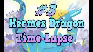 Hermes Dragon : Time-Lapse #3