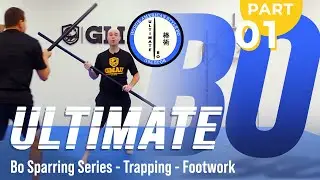 Ultimate Bo - Bo Sparring Series - Trapping Footwork (Part 1)