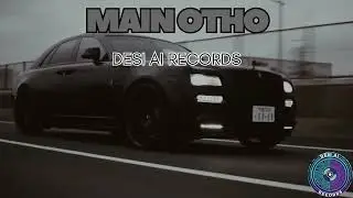 Main Otho (Official Audio) | Punjabi Song | AI Generated