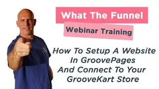 What The Funnel (18 февраля) Как настроить веб-сайт на GroovePages и п...