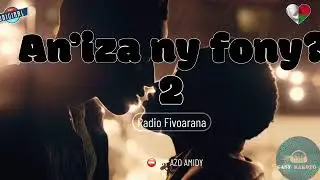 AN’IZA NY FONY? Fiz 2 :[Fivoarana] #gasyrakoto
