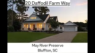 🏡 20 Daffodil Farm Way | May River Preserve | Bluffton, SC