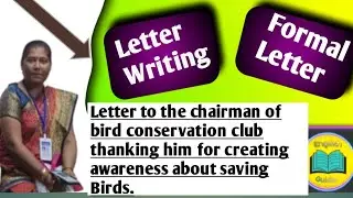 Formal letter/Thanks to create awareness among people for saving birds/to chairperson/part-2/